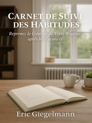 cover image of Carnet de Suivi des Habitudes, Reprenez le Contrôle de Votre Routine après les Vacances